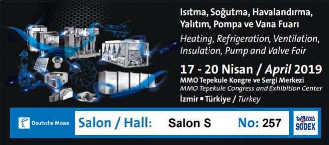 17-20 Nisan 2019 Tarihinde Teskon+Sodex İzmir Fuarında Olacağız
